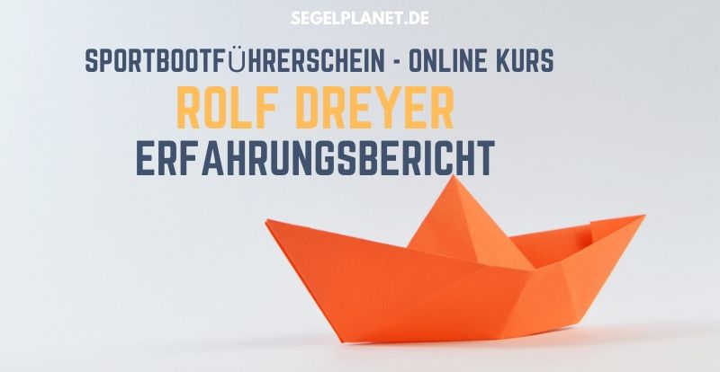 Rolf Dreyer Online Kurs - Sportbootführerschein